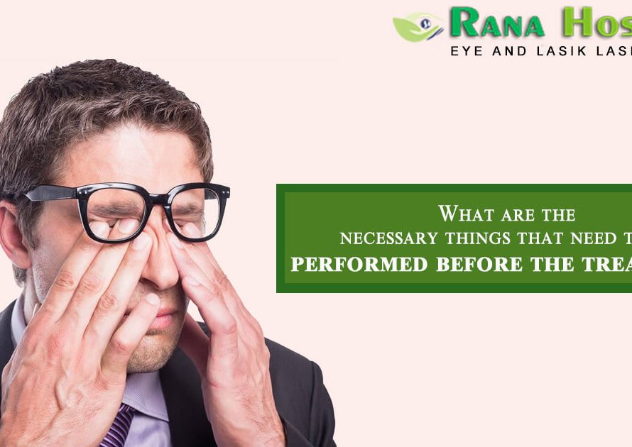 What Are The Necessary Things That Need To Be Performed Before The Treatment?