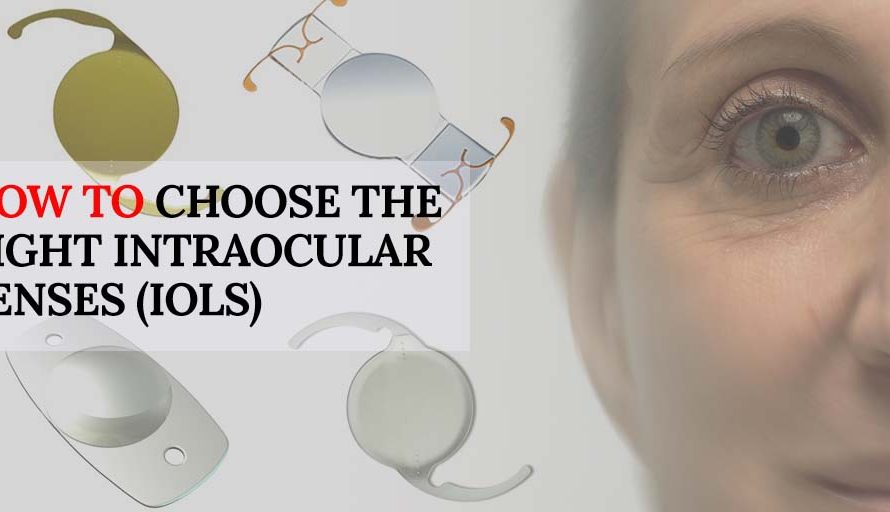 How to Choose the Right Intraocular Lenses (IOLs)